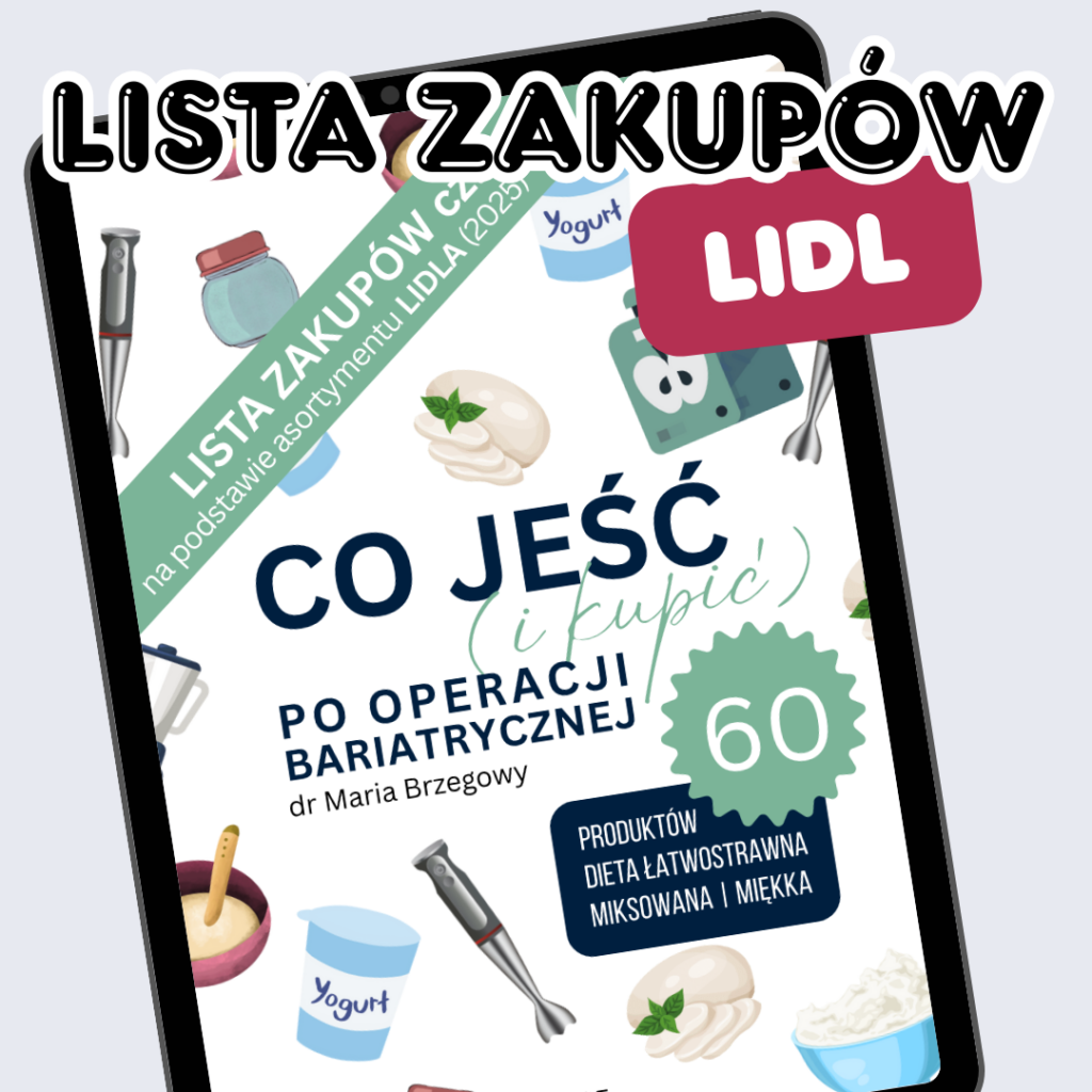 Edukacja żywieniowa | Bariatria | Co jeść (i kupić) po operacji bariatrycznej, część I na bazie oferty Lidl