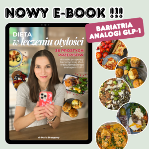 ebook Dieta w leczeniu otyłości. 36 prostych przepisów dla osób po operacji bariatrycznej i/lub w toku farmakoterapii analogami GLP-1