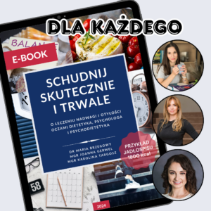 Edukacja żywieniowa | Leczenie nadwagi i otyłości, odchudzanie | e-book - Schudnij skutecznie i trwale. O leczeniu nadwagi i otyłości oczami dietetyka, psychologa i psychodietetyka
