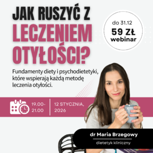 webinar Jak ruszyć z leczeniem otyłości? | 12.01.2026 g. 19-20 | do końca grudnia 59 zł | otyłość bariatria GLP1 redukcja