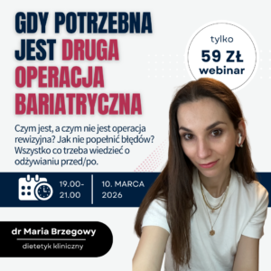 webinar Gdy potrzebna jest druga operacja bariatryczna - operacja rewizyjna | 10.03.2026 g. 19-21 | do końca lutego 59 zł | otyłość bariatria chirurgia bariatryczna